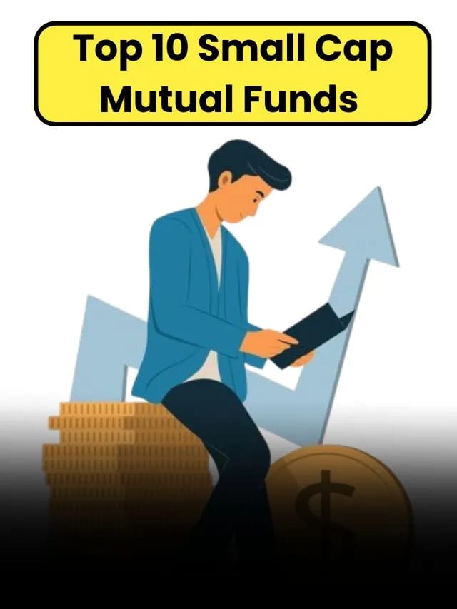 2024 में SIP के लिए Top 10 Small Cap Mutual Funds