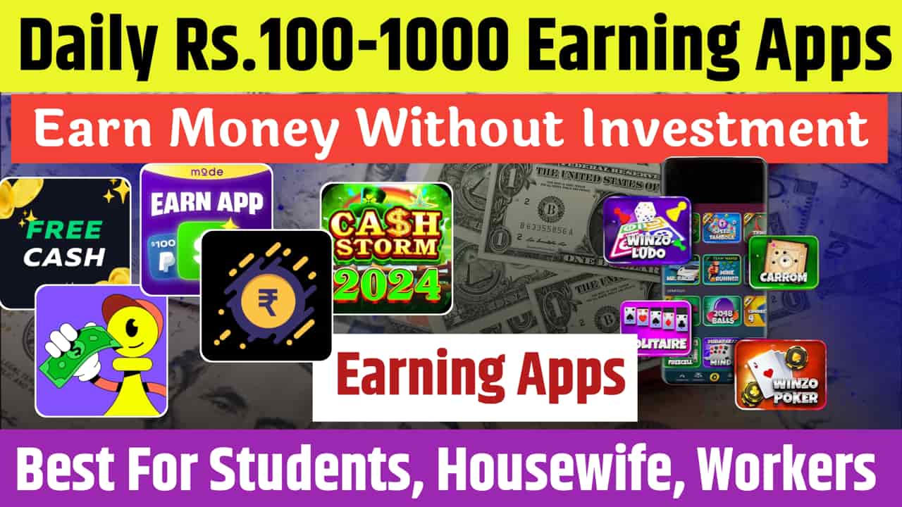 Money Earning App Without Investment From 100 to 1000 Rupees